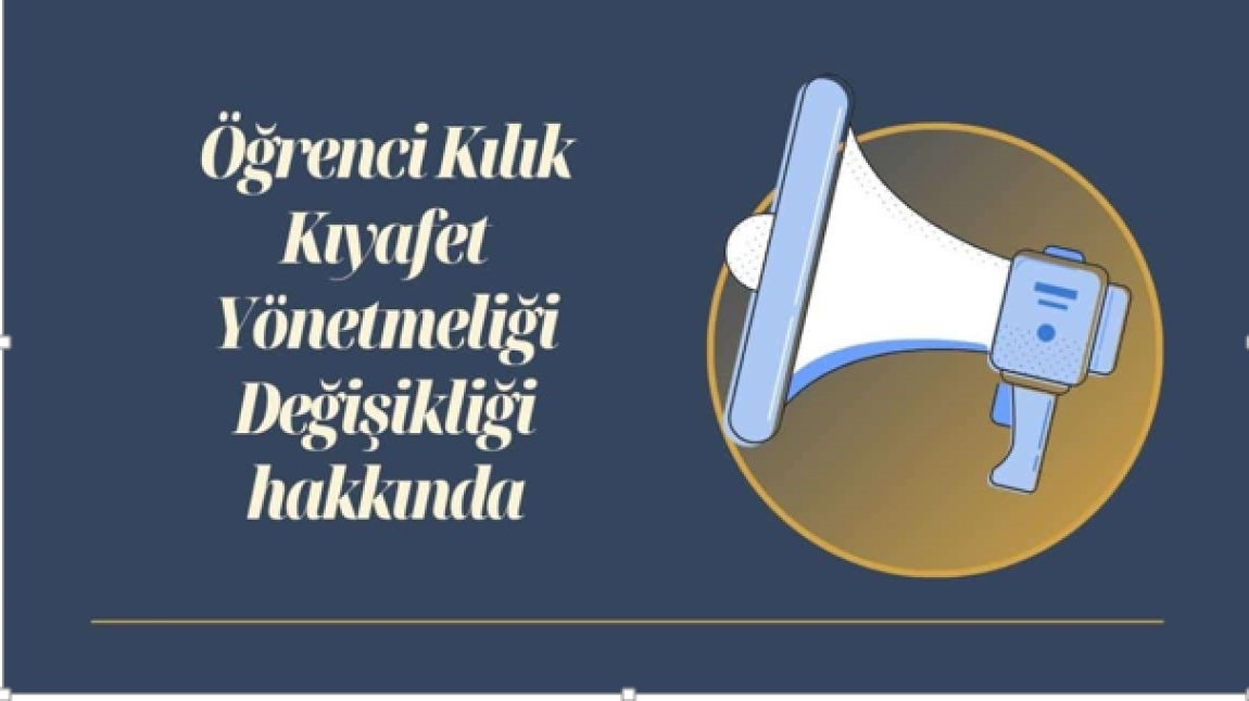 ÖĞRENCİ KILIK KIYAFET YÖNETMELİĞİNDE DEĞİŞİKLİK
